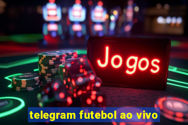 telegram futebol ao vivo